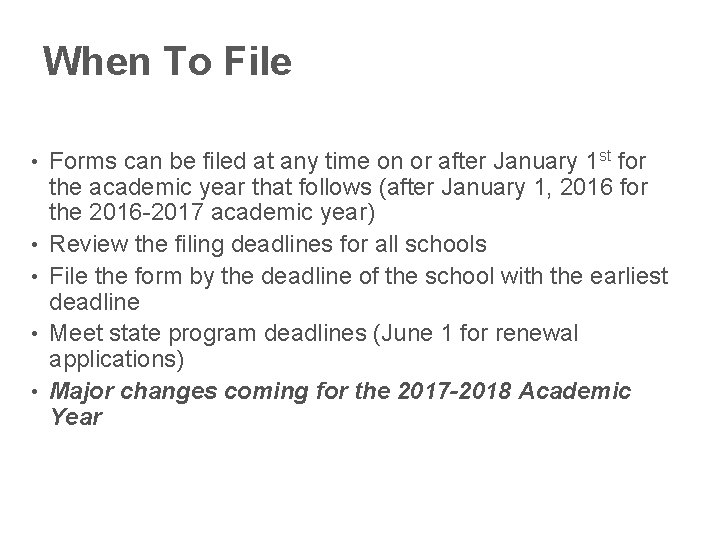 When To File • • • Forms can be filed at any time on