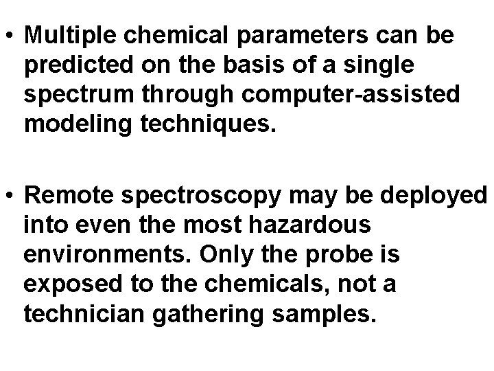  • Multiple chemical parameters can be predicted on the basis of a single
