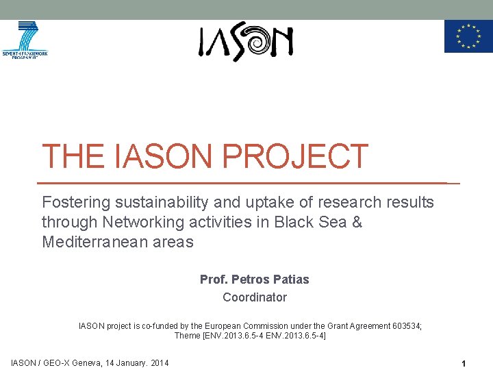 THE IASON PROJECT Fostering sustainability and uptake of research results through Networking activities in