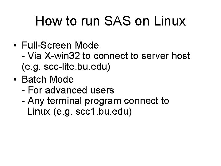 How to run SAS on Linux • Full-Screen Mode - Via X-win 32 to
