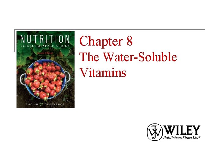 Chapter 8 The Water-Soluble Vitamins 