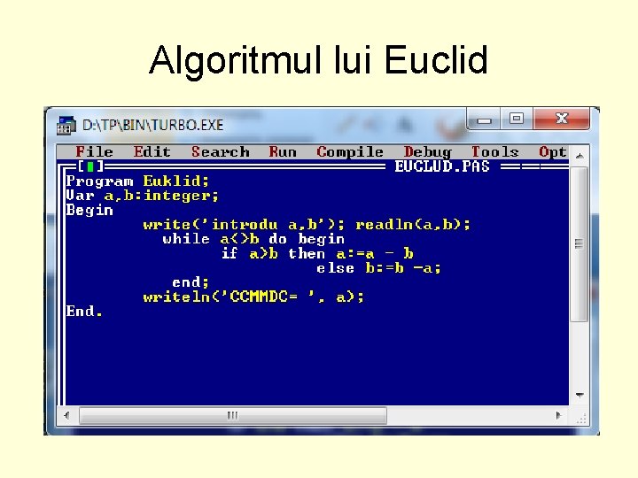 Algoritmul lui Euclid Algoritmul lui Euclid