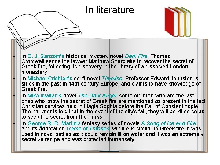 In literature • • In C. J. Sansom's historical mystery novel Dark Fire, Thomas