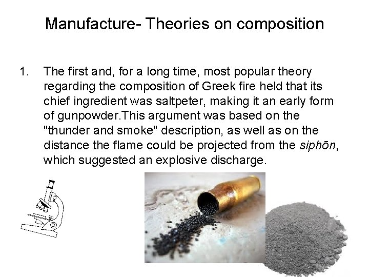 Manufacture- Theories on composition 1. The first and, for a long time, most popular