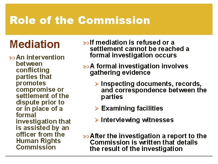 Role of the Commission Mediation An intervention between conflicting parties that promotes compromise or