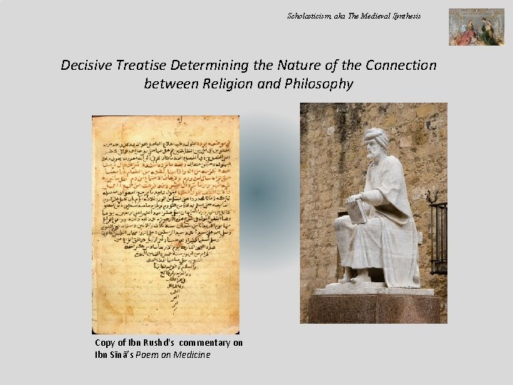 Scholasticism, aka The Medieval Synthesis Decisive Treatise Determining the Nature of the Connection between