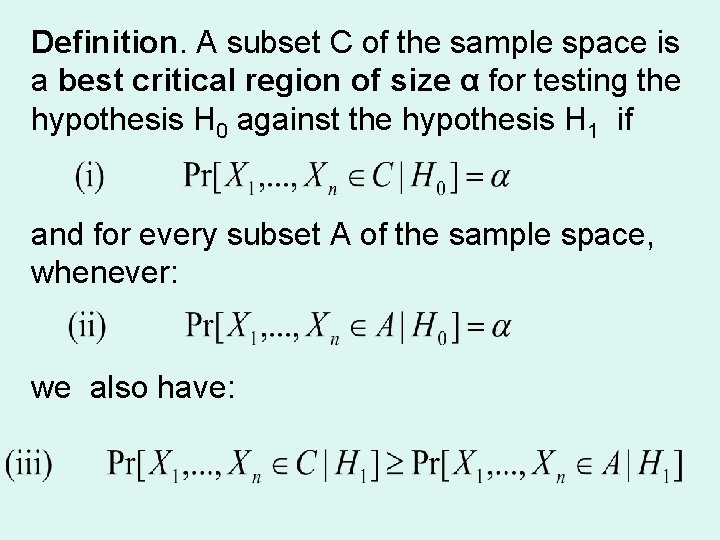 Definition. A subset C of the sample space is a best critical region of