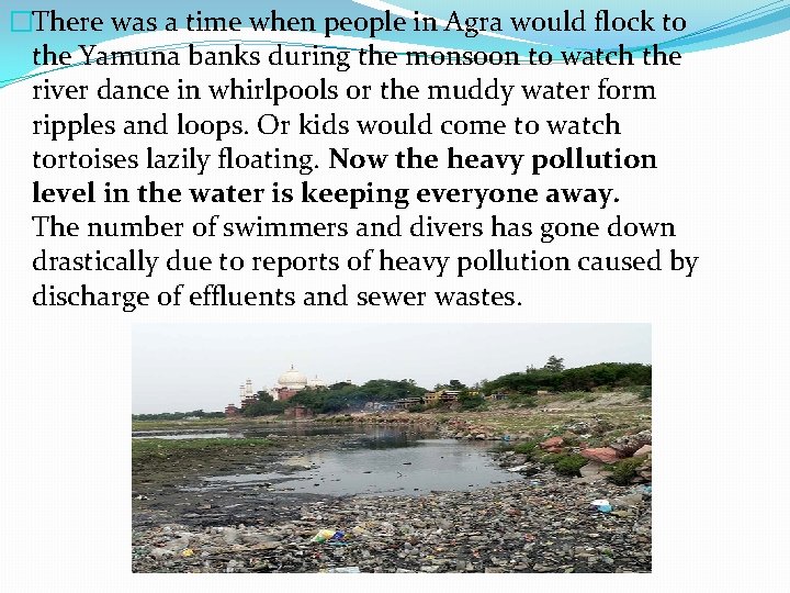 �There was a time when people in Agra would flock to the Yamuna banks