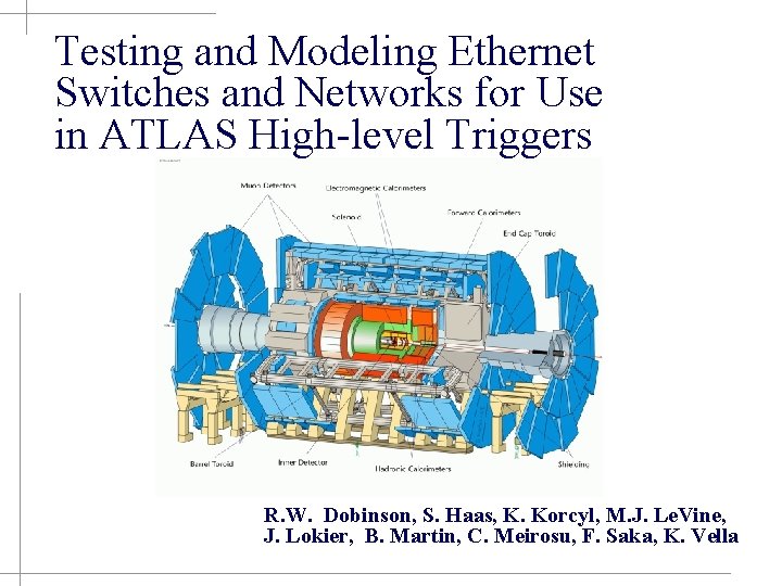 Testing and Modeling Ethernet Switches and Networks for Use in ATLAS High-level Triggers R.