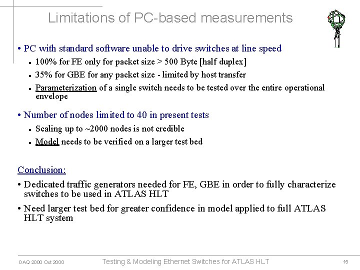Limitations of PC-based measurements • PC with standard software unable to drive switches at