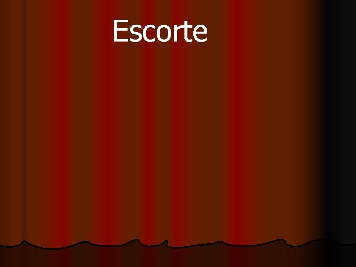 Escorte 