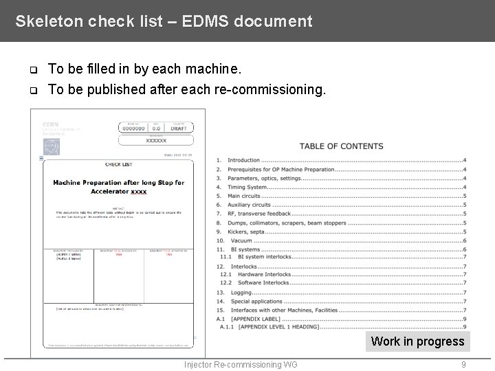 Skeleton check list – EDMS document q q To be filled in by each