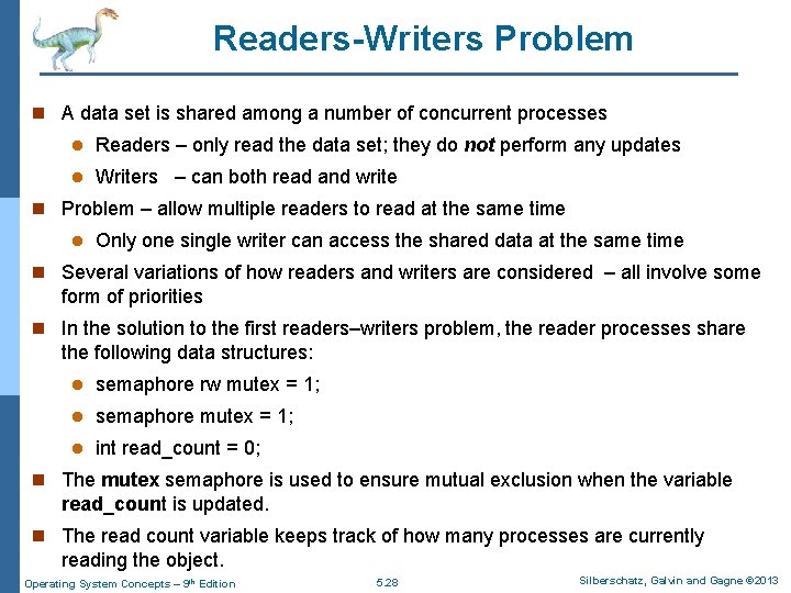 Readers-Writers Problem n A data set is shared among a number of concurrent processes