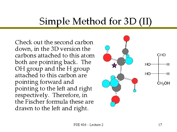 Simple Method for 3 D (II) Check out the second carbon down, in the