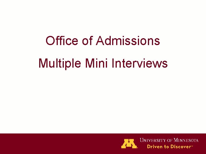 Office of Admissions Multiple Mini Interviews 