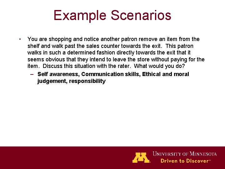 Example Scenarios • You are shopping and notice another patron remove an item from