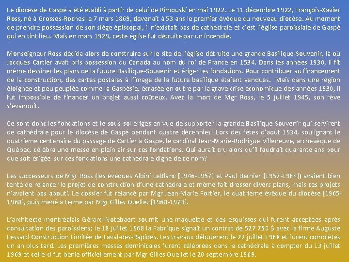 Le diocèse de Gaspé a été établi à partir de celui de Rimouski en