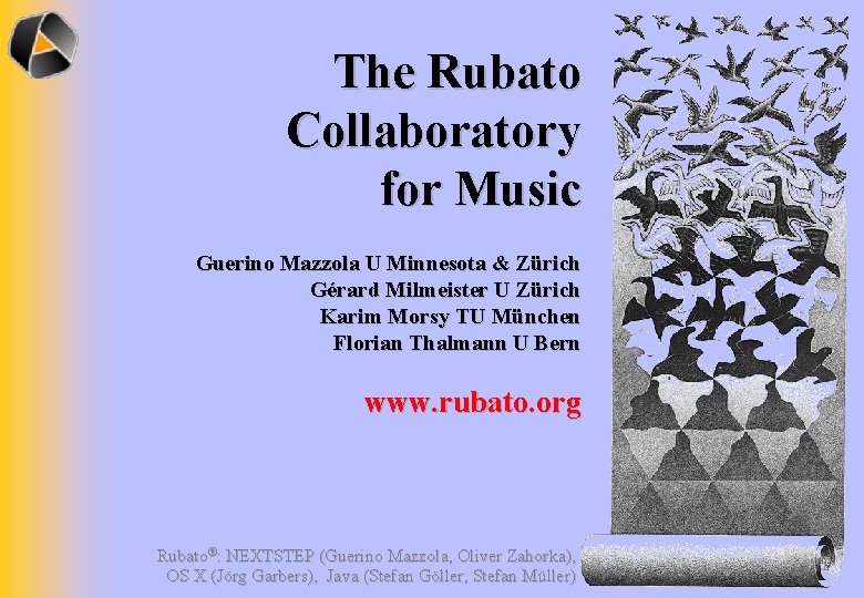 The Rubato Collaboratory for Music Guerino Mazzola U Minnesota & Zürich Gérard Milmeister U