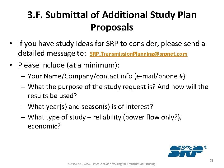 3. F. Submittal of Additional Study Plan Proposals • If you have study ideas