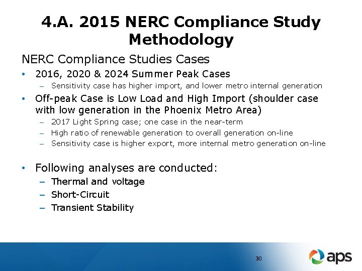 4. A. 2015 NERC Compliance Study Methodology NERC Compliance Studies Cases • 2016, 2020