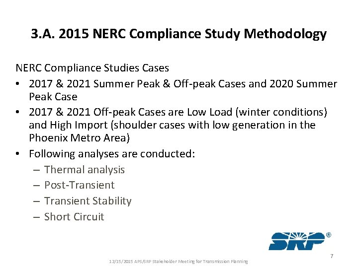 3. A. 2015 NERC Compliance Study Methodology NERC Compliance Studies Cases • 2017 &