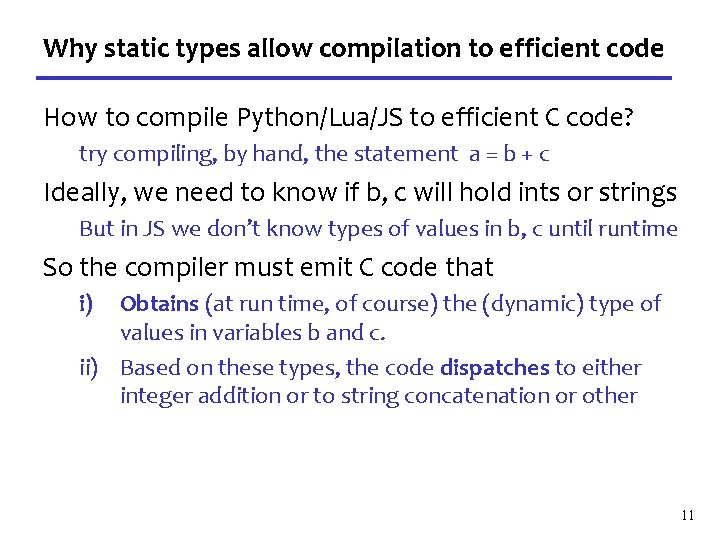 Why static types allow compilation to efficient code How to compile Python/Lua/JS to efficient