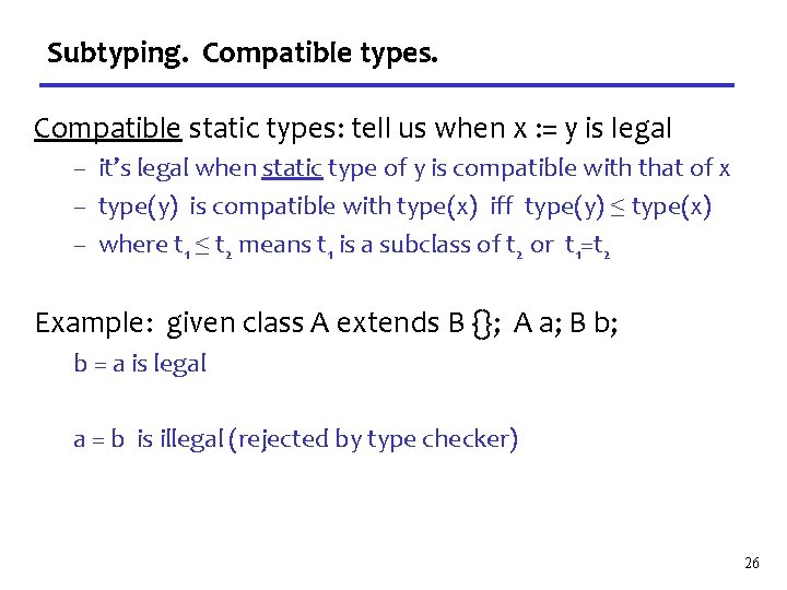 Subtyping. Compatible types. Compatible static types: tell us when x : = y is