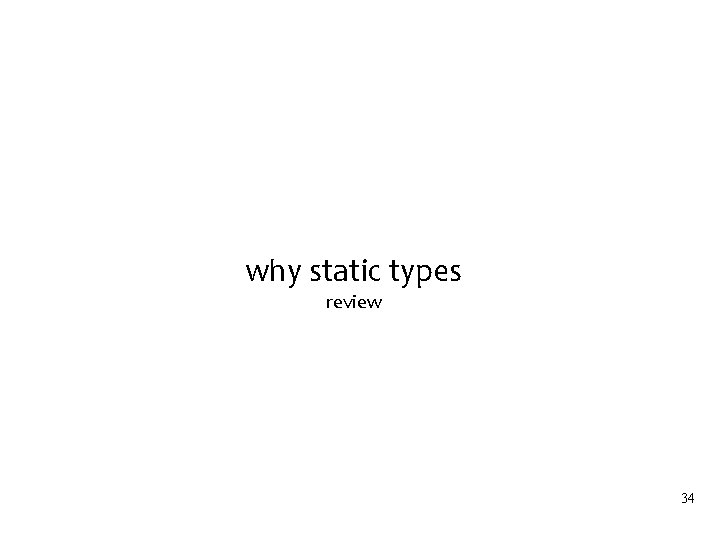 why static types review 34 