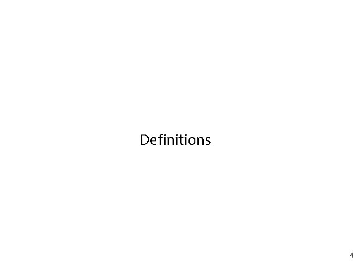 Definitions 4 