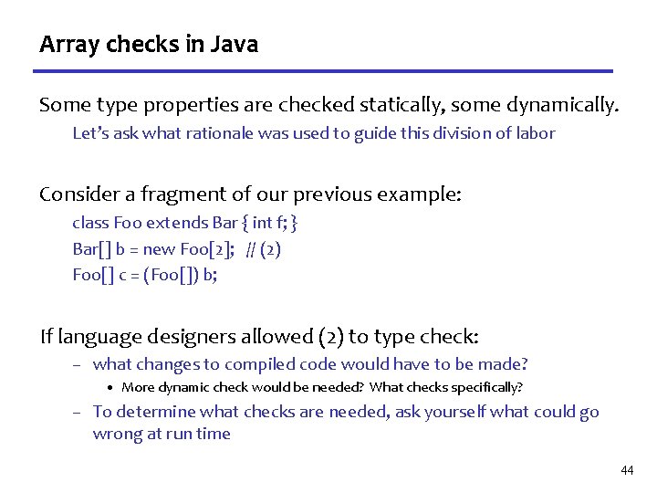 Array checks in Java Some type properties are checked statically, some dynamically. Let’s ask