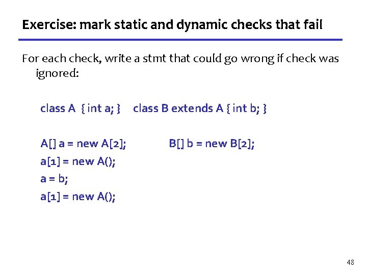 Exercise: mark static and dynamic checks that fail For each check, write a stmt