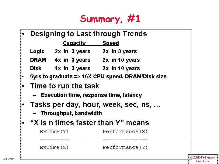 Summary, #1 • Designing to Last through Trends Capacity • Speed Logic 2 x