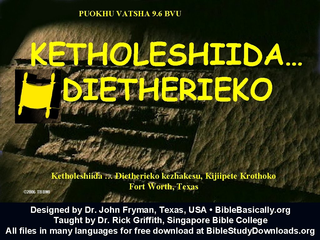 PUOKHU VATSHA 9. 6 BVU KETHOLESHIIDA… DIETHERIEKO Ketholeshiida … Dietherieko kezhakesu, Kijiipete Krothoko Fort