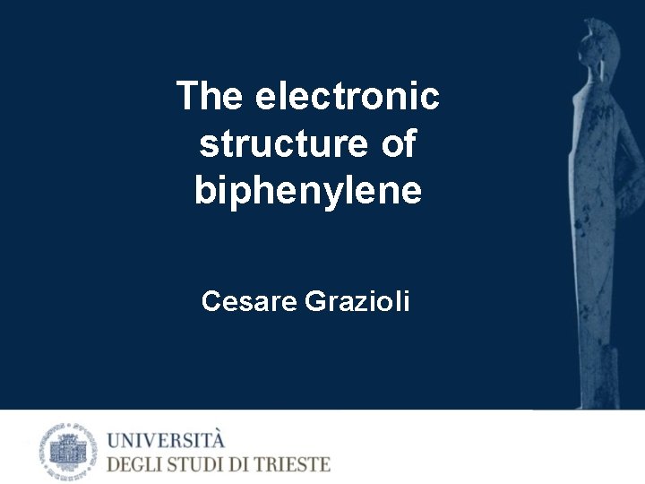 The electronic structure of biphenylene Cesare Grazioli 