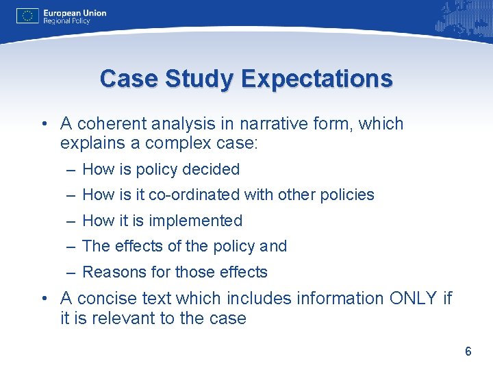 Case Study Expectations • A coherent analysis in narrative form, which explains a complex