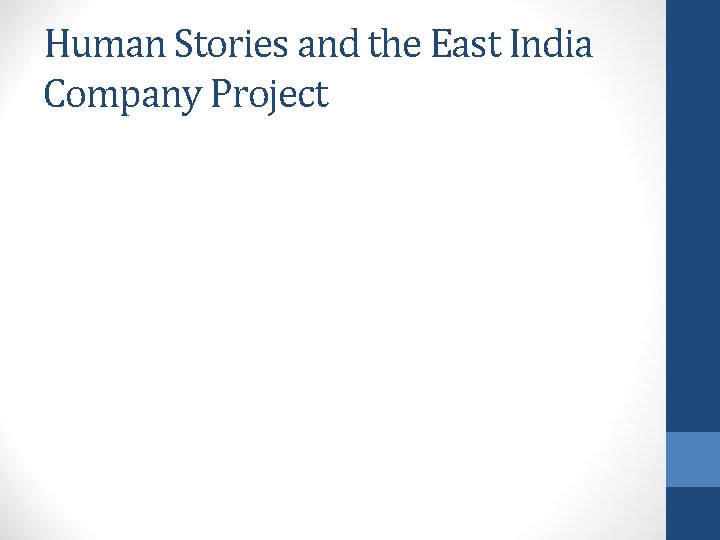 Human Stories and the East India Company Project 