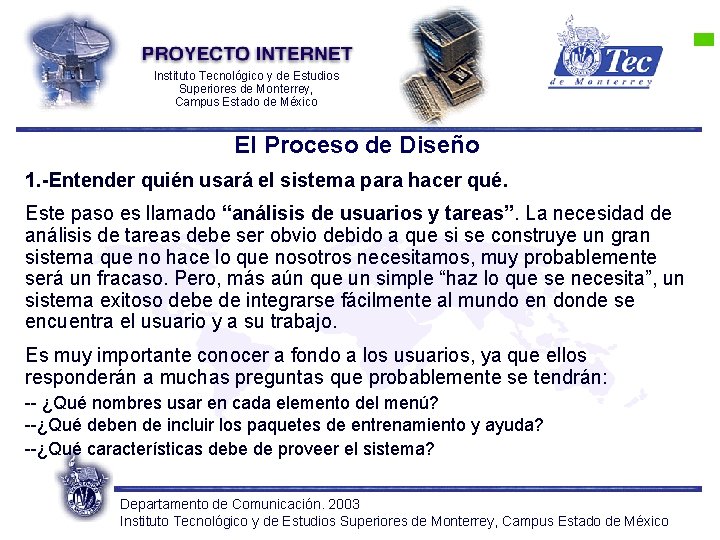 Instituto Tecnológico y de Estudios Superiores de Monterrey, Campus Estado de México El Proceso