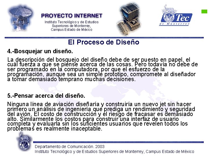 Instituto Tecnológico y de Estudios Superiores de Monterrey, Campus Estado de México El Proceso