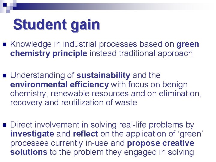 Student gain n Knowledge in industrial processes based on green chemistry principle instead traditional