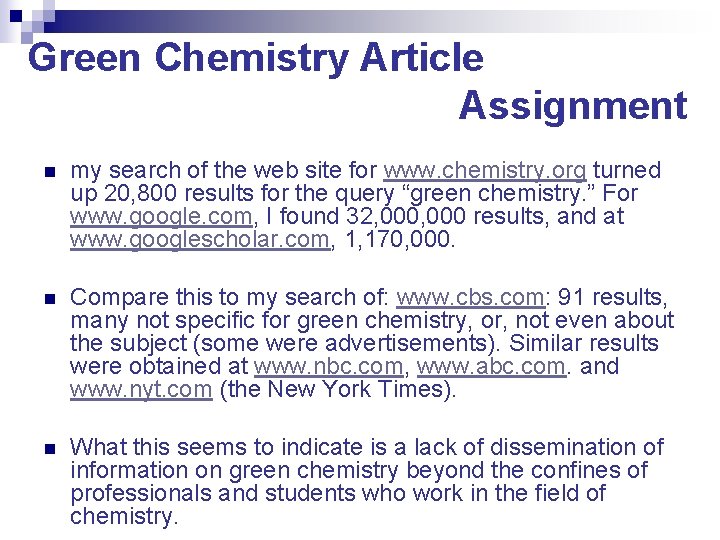 Green Chemistry Article Assignment n my search of the web site for www. chemistry.