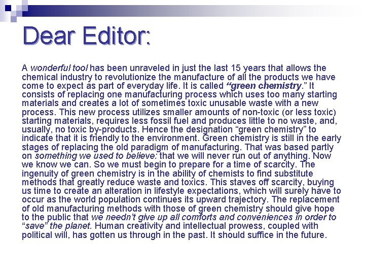 Dear Editor: A wonderful tool has been unraveled in just the last 15 years