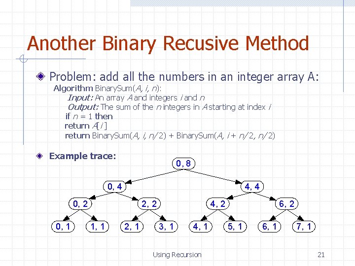 Another Binary Recusive Method Problem: add all the numbers in an integer array A: