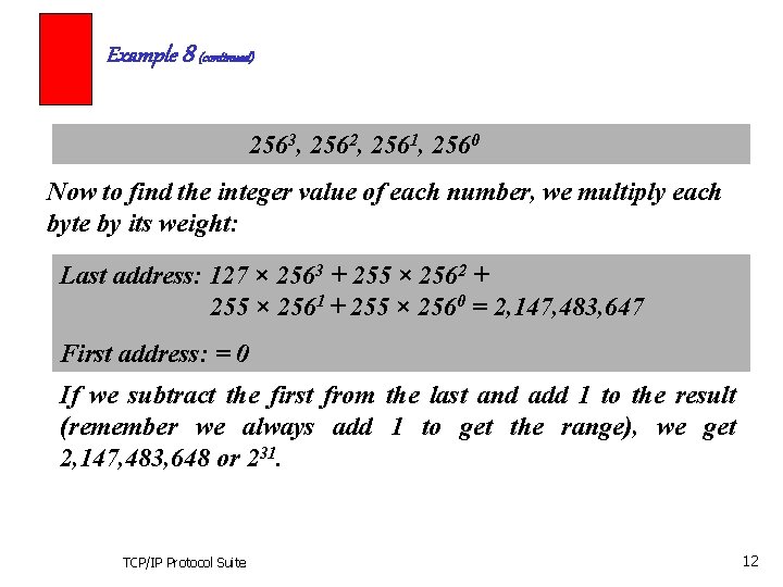 Example 8 (continued) 2563, 2562, 2561, 2560 Now to find the integer value of