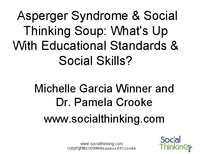 Asperger Syndrome & Social Thinking Soup: What's Up With Educational Standards & Social Skills?