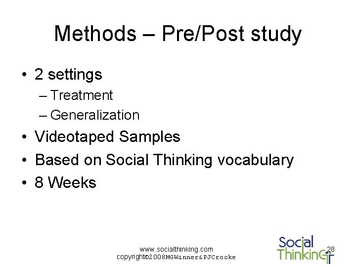 Methods – Pre/Post study • 2 settings – Treatment – Generalization • Videotaped Samples