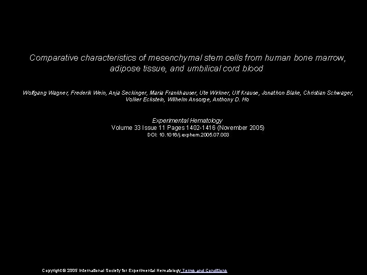 Comparative characteristics of mesenchymal stem cells from human bone marrow, adipose tissue, and umbilical