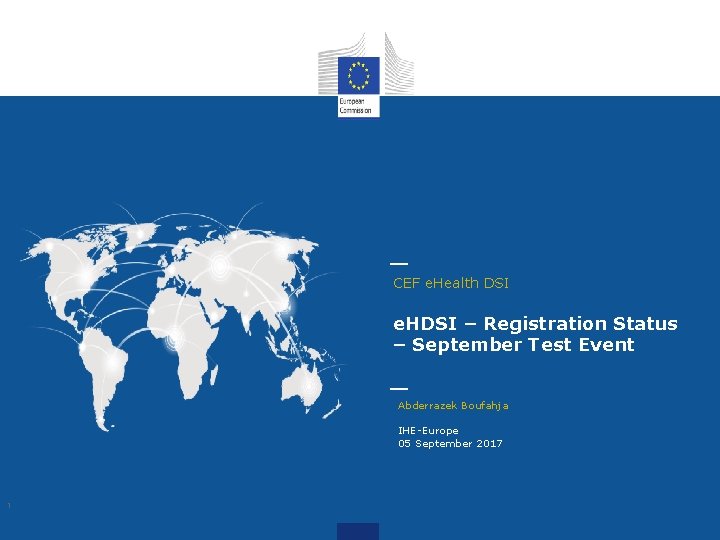 CEF e. Health DSI e. HDSI – Registration Status – September Test Event Abderrazek