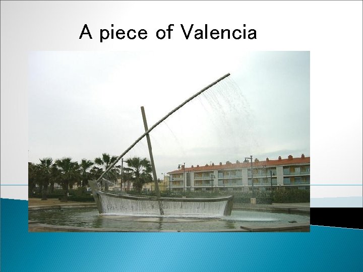 A piece of Valencia 