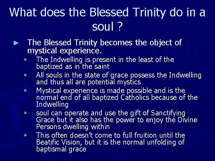 What does the Blessed Trinity do in a soul ? ► The Blessed Trinity