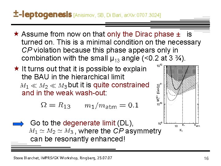 ±-leptogenesis [Anisimov, SB, Di Bari, ar. Xiv: 0707. 3024] « Assume from now on